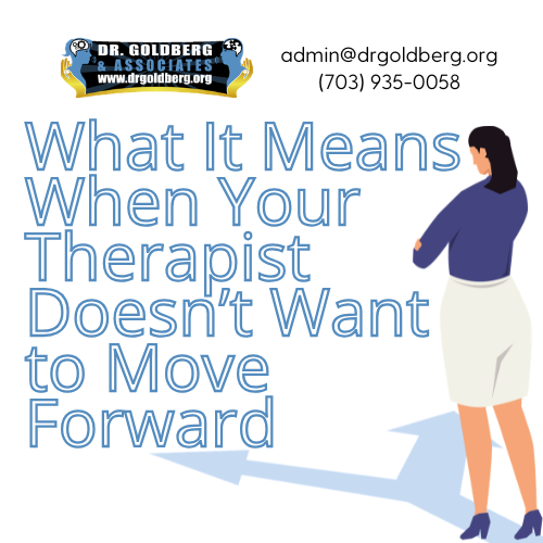 Graphic reading “What It Means When Your Therapist Doesn’t Want to Move Forward”